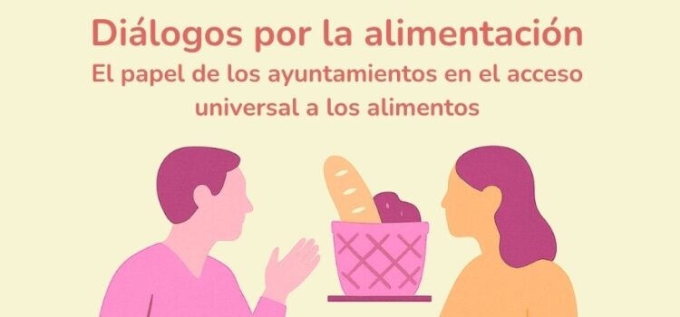 El papel de los ayuntamientos en el acceso universal a una alimentación sostenible